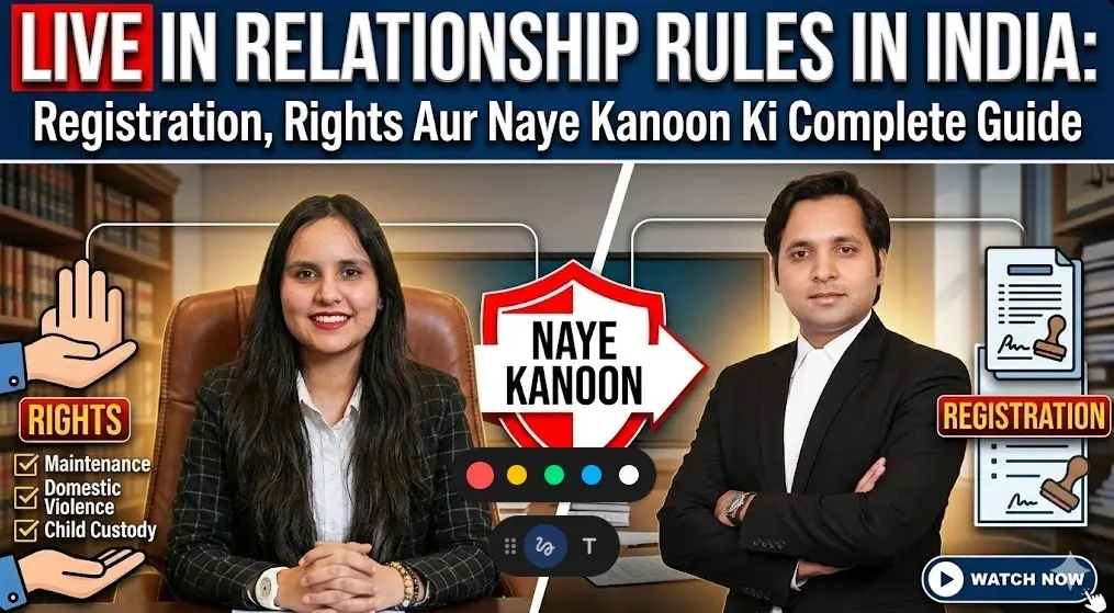 Kya live-in legal hai? Jaaniye 2026 ke naye Live in Relationship Rules in India. Registration, maintenance, child rights aur DV Act ki poori jankari Hinglish mein.