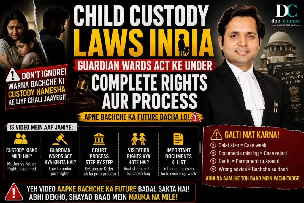 child custody laws India Guardian Wards Act 1890 welfare of child principle physical legal joint custody complete guide
